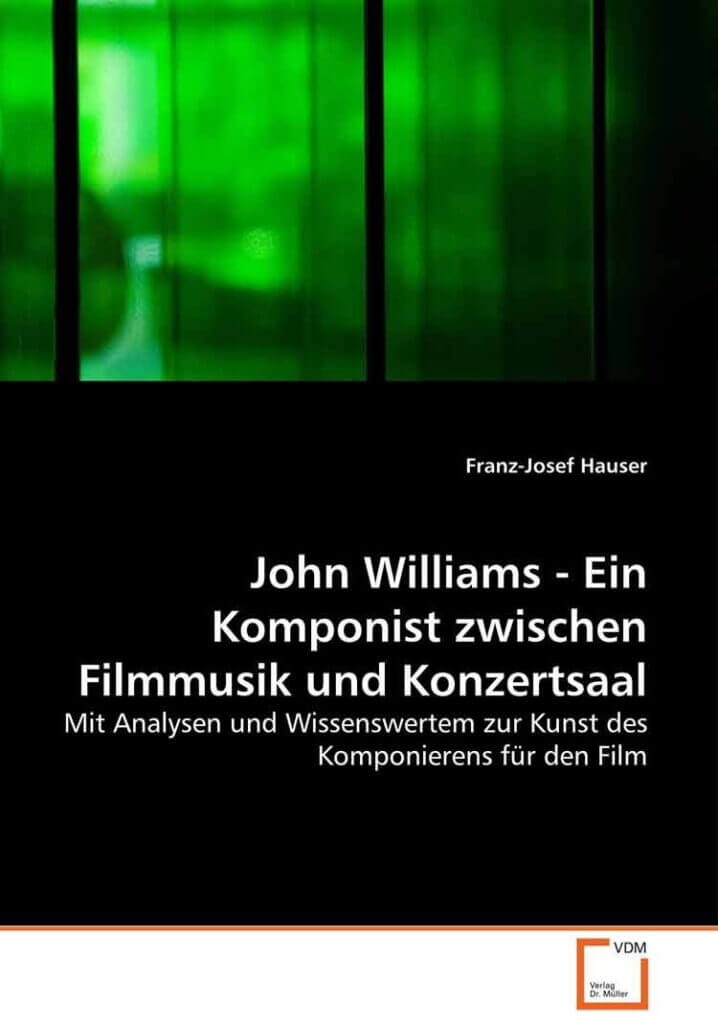 John Williams - Ein Komponist zwischen Filmmusik und Konzertsaal